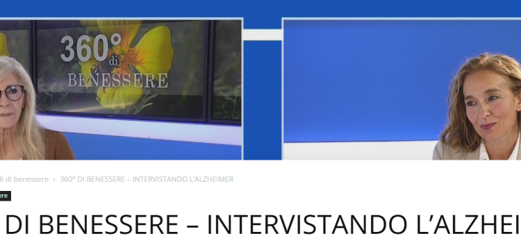 360° DI BENESSERE – INTERVISTANDO L’ALZHEIMER: Alzheimer nuove strategie terapeutiche 360° DI BENESSERE – INTERVISTANDO L’ALZHEIMER: Alzheimer nuove strategie terapeutiche